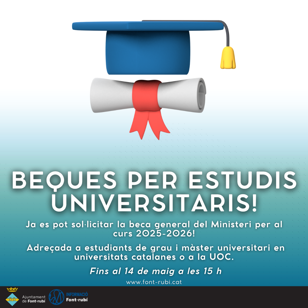 Beques per estudis universitaris!